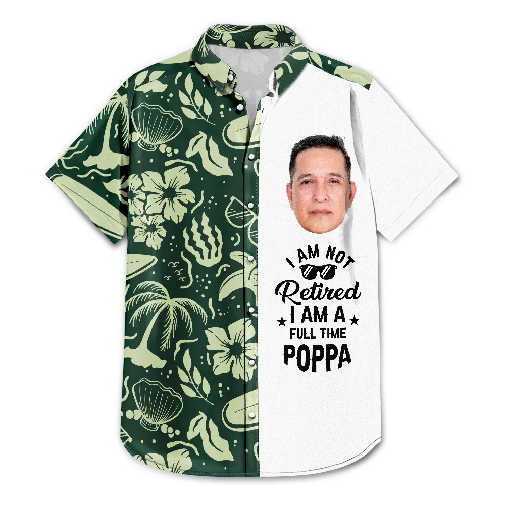 Custom Photo I'm Not Retired - Personalized Hawaiian Shirt for Dads Who Love Family Hawaiian Shirt PopCulturePrints
