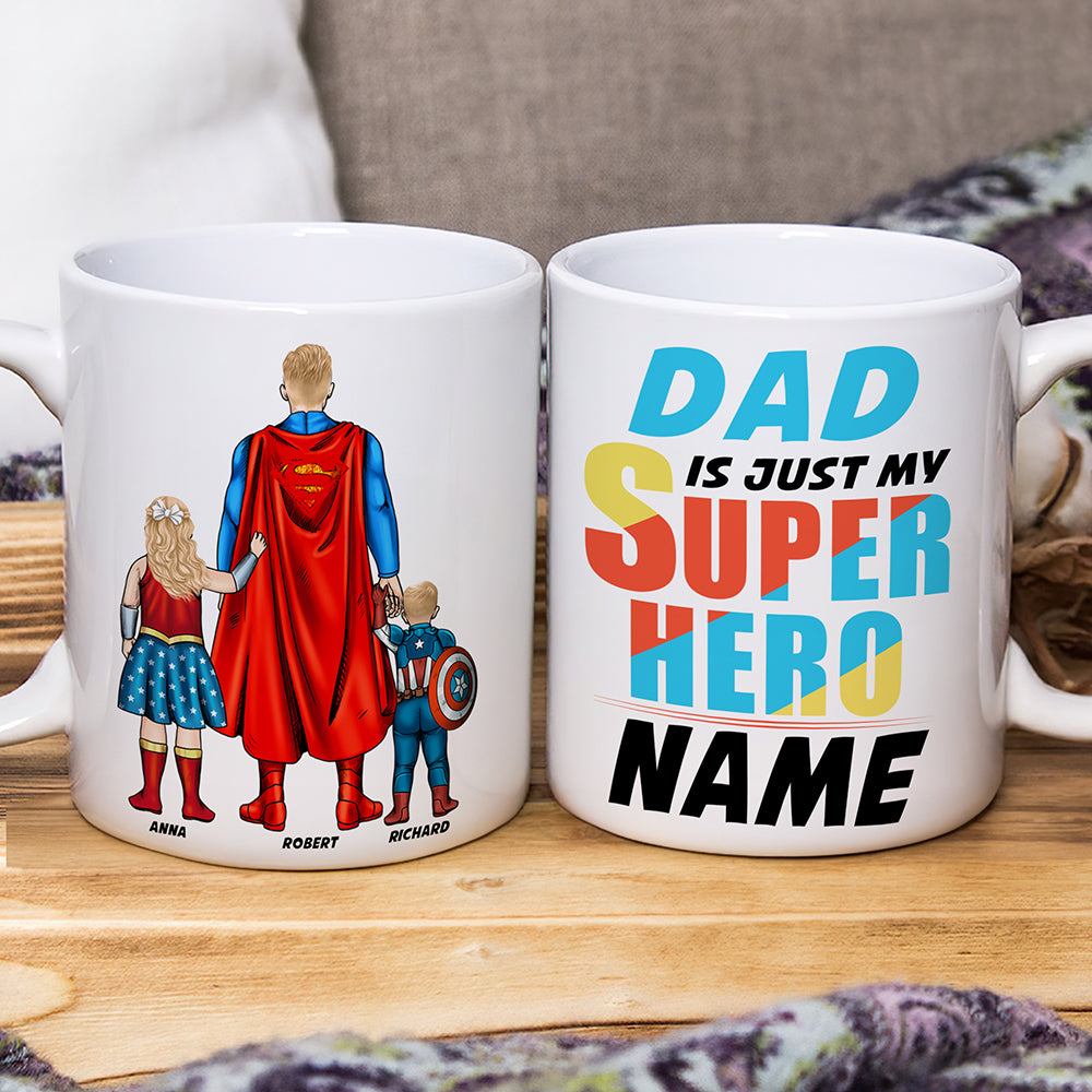 Dad Is Just My Super Hero - Personalized Coffee Mug Gift for Dads, Fathers, and Super Heroes Coffee Mug PopCulturePrints