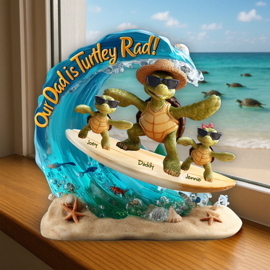 Our Dad is Turtley Rad! - Personalized Turtle Dad Acrylic Plaque - Unique Gift for Dads & Grandpas Shaped Plaques PopCulturePrints