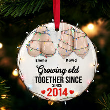 Load image into Gallery viewer, Growing Old Together Since 2014 - Funny Old Couple Christmas Ornament - Personalized Gift for Couples Ornament PopCulturePrints
