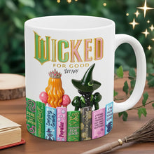 Load image into Gallery viewer, "Wicked for Good" - Magical Bestie Coffee Mug - Personalized Gift for Fans Coffee Mug PopCulturePrints
