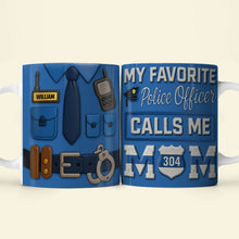 Load image into Gallery viewer, My Favorite Police Officer Calls Me Mom - Personalized Coffee Mug for Police Mom Coffee Mug PopCulturePrints
