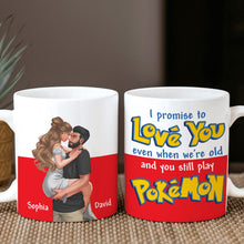 Load image into Gallery viewer, Personalized Couple Mug - I Promise To Love You Even When We&#39;re Old Coffee Mug PopCulturePrints
