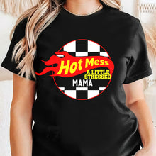 Load image into Gallery viewer, Hot Mess Mama Shirt - Funny &amp; Relatable Gift for Moms Shirts PopCulturePrints
