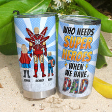 Load image into Gallery viewer, Personalized Superhero Dad Tumbler - Father&#39;s Day Gift Tumbler Cup PopCulturePrints

