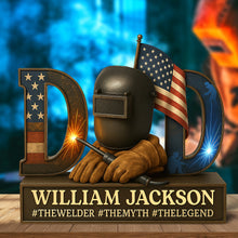 Load image into Gallery viewer, “A True Artisan, Just Like Dad” - Personalized American Welder Acrylic Plaque - Gift for Dad, Grandpa, and More Shaped Plaques PopCulturePrints
