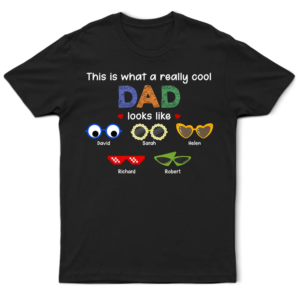 This is What a Really Cool Dad Looks Like - Personalized T-Shirt for Dads and Grandpas T-shirt PopCulturePrints