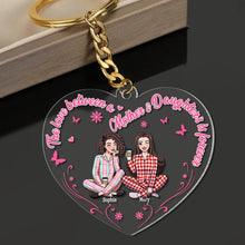 Load image into Gallery viewer, Personalized Mom &amp; Daughter Keychain - The Love Between A Mom and Daughter Is Forever Keychains PopCulturePrints
