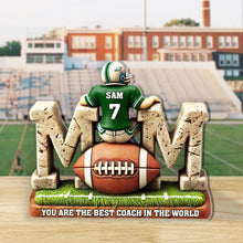 Load image into Gallery viewer, &quot;You Are The Best Coach In The World&quot; - Personalized Acrylic Plaque for Football Moms Shaped Plaques PopCulturePrints
