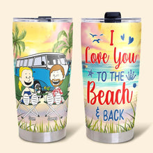 Load image into Gallery viewer, Personalized Camping Couple Tumbler - Love You to the Beach and Back Tumbler Cup PopCulturePrints
