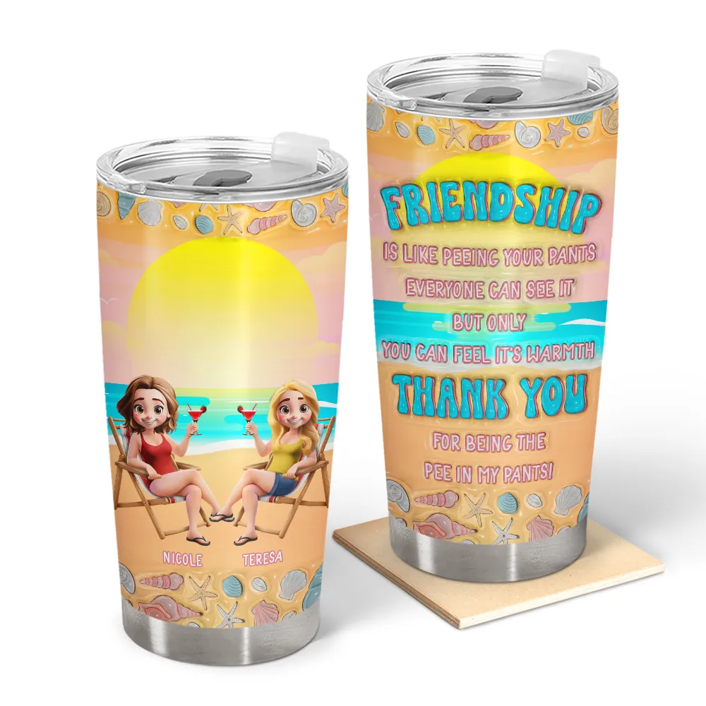 Thank You For Being The Pee In My Pants - Personalized Tumbler for Best Friends Tumbler PopCulturePrints