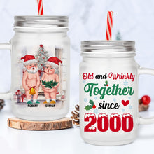 Load image into Gallery viewer, Personalized Old &amp; Wrinkly Couple Mason Jar - Christmas Gift
