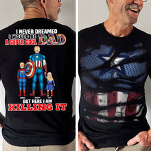 Load image into Gallery viewer, “I Never Dreamed I Would Be A Super Cool Dad” - Personalized Super Dad Shirt, Gift for Dad and Grandpa Shirts PopCulturePrints
