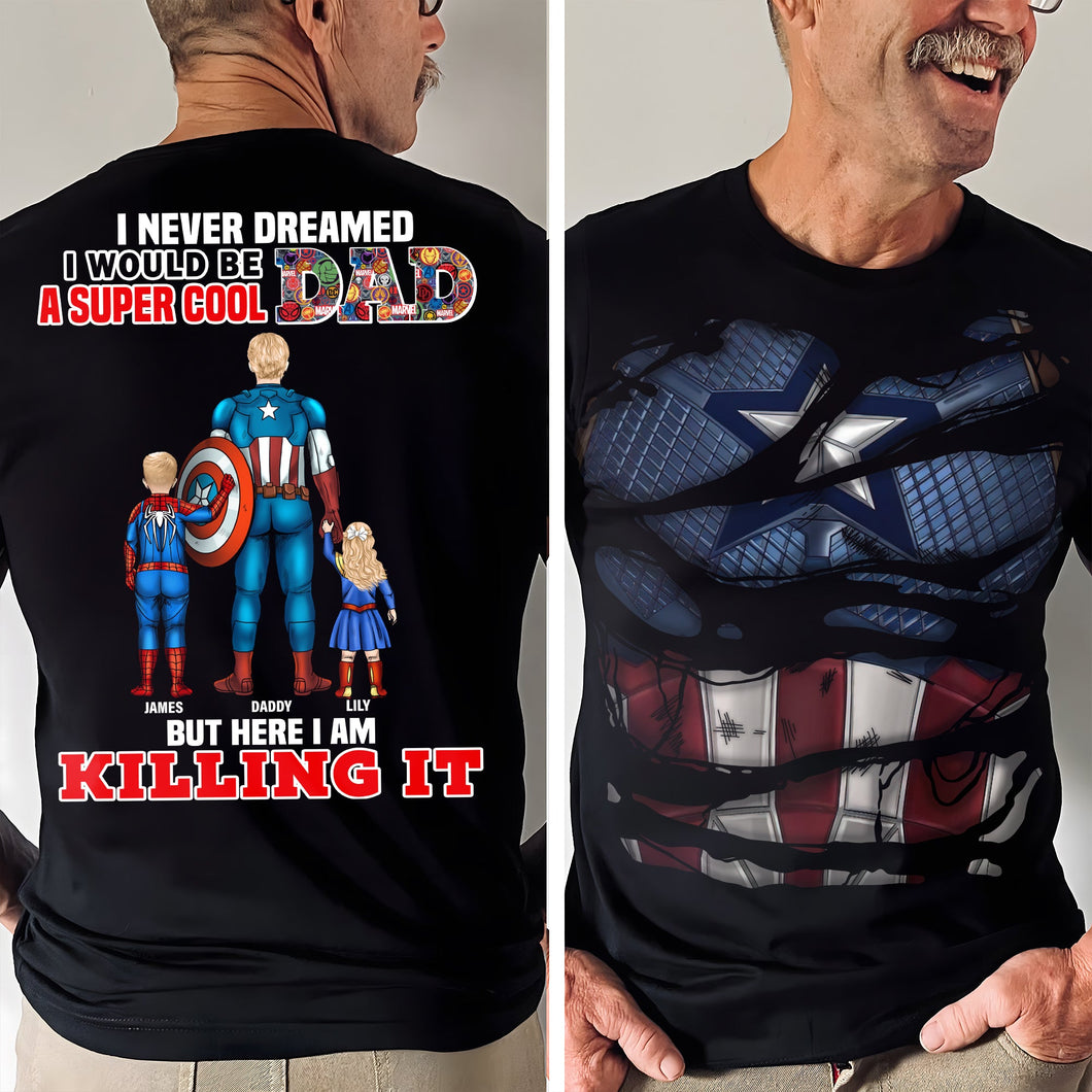 “I Never Dreamed I Would Be A Super Cool Dad” - Personalized Super Dad Shirt, Gift for Dad and Grandpa Shirts PopCulturePrints