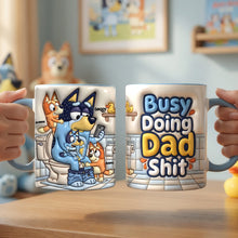 Load image into Gallery viewer, "Busy Doing Dad Shit" - Fun Personalized Coffee Mug for Dads - Perfect Gift for Father's Day, Grandpa, and Any Dad Coffee Mug PopCulturePrints
