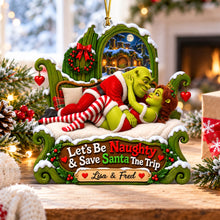 Load image into Gallery viewer, Let's Be Naughty &amp; Save Santa The Trip - Personalized Christmas Ornament for Couples
