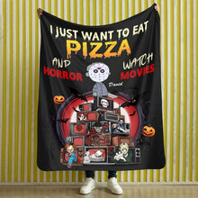 Load image into Gallery viewer, Personalized Horror Movie Lover&#39;s Blanket - Eat Pizza and Watch Horror Movies Design
