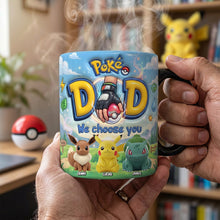 Load image into Gallery viewer, Poké DAD - We Choose You! Personalized Magic Mug for Dads Coffee Mug PopCulturePrints
