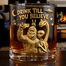 Load image into Gallery viewer, "Drink Till You Believe" - Fun Forest Giant &amp; Friends Selfie Glass - Personalized Gift for Drinking Lovers &amp; Cryptid Creatures Enthusiasts Glass PopCulturePrints

