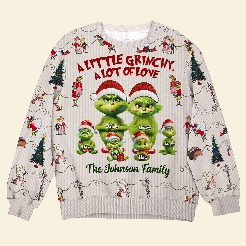 Personalized Family Grinch Christmas Sweater - A Little Grinchy, A Lot of Love