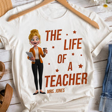Load image into Gallery viewer, The Life of a Teacher - Personalized Back To School Shirt for Educators Shirts PopCulturePrints
