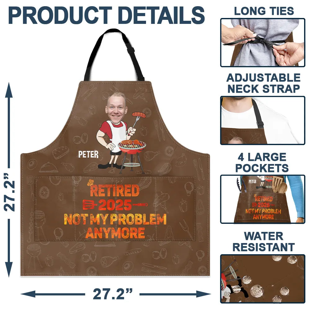Retired 2025 - Not My Problem Anymore - Custom Personalized Apron for Culinary Masters Apron PopCulturePrints