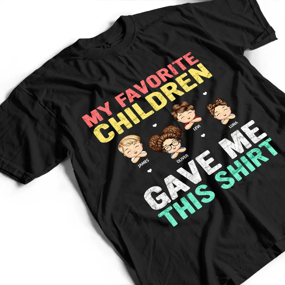 My Favorite Children Gave Me This Shirt - Personalized T-Shirt for Moms and Grandmas T-shirt PopCulturePrints