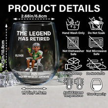 Load image into Gallery viewer, The Legend Has Retired - Personalized Stemless Wine Glass Wine Glass PopCulturePrints
