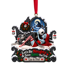Load image into Gallery viewer, Let's Be Naughty &amp; Save Santa The Trip - Personalized Gothic Christmas Ornament for Couples
