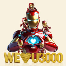 Load image into Gallery viewer, &quot;We Love You 3000&quot; - Personalized Iron Dad Plaque - Gift for Dad, Grandpa and More Shaped Plaques PopCulturePrints
