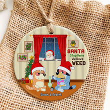 Load image into Gallery viewer, Personalized Santa Stop Here We Have Weed Ceramic Ornament for Couples
