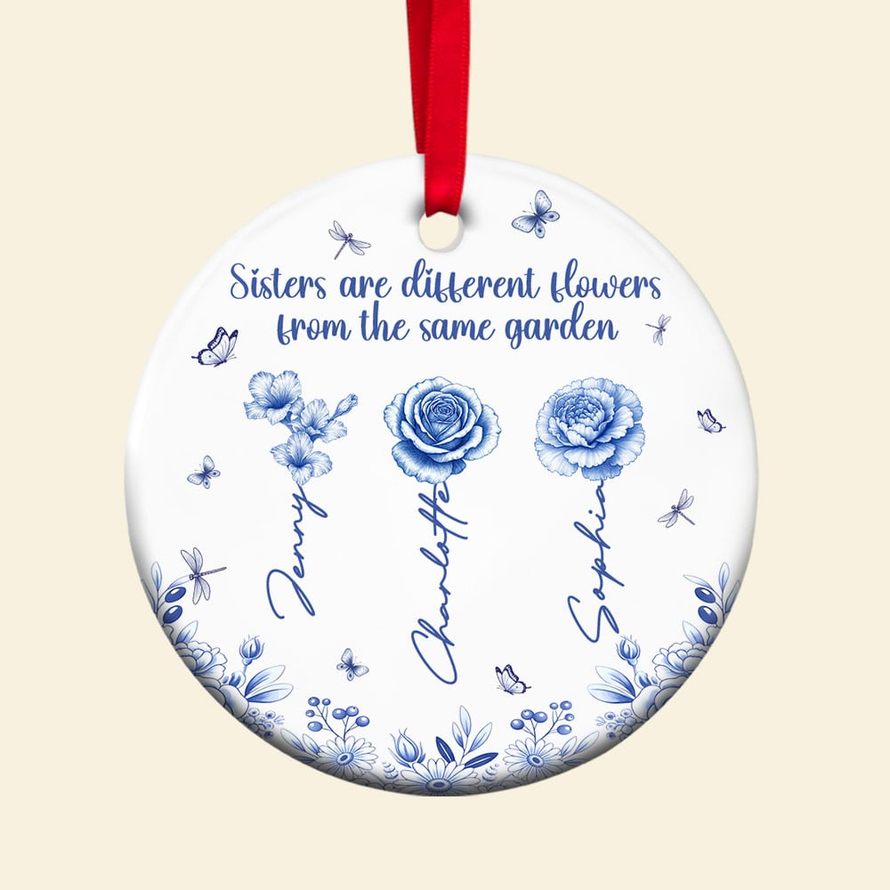 Sisters Are Different Flowers - Personalized Birth Month Flowers Ceramic Ornament for Besties Ornament PopCulturePrints