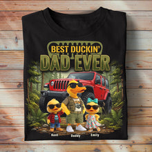 Load image into Gallery viewer, "Best Duckin' Dad Ever!" - Personalized Off-Road Dad Shirt - Great Gift for Dad and Grandpa Shirts PopCulturePrints
