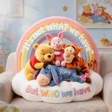 Load image into Gallery viewer, "It's not WHAT we have, But WHO we have" - Custom Shape Pillow, Personalized Gift for Friends, Family and Loved Ones Pillow PopCulturePrints
