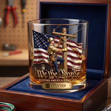 Load image into Gallery viewer, “We The People” - Keeping America Powered Whiskey Glass - Personalized Gift for Lineman Glass PopCulturePrints
