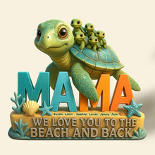 Load image into Gallery viewer, &quot;We Love You to the Beach and Back!&quot; - Personalized Gifts for Mom - Custom Acrylic Plaque for Moms and Grandmas Shaped Plaques PopCulturePrints
