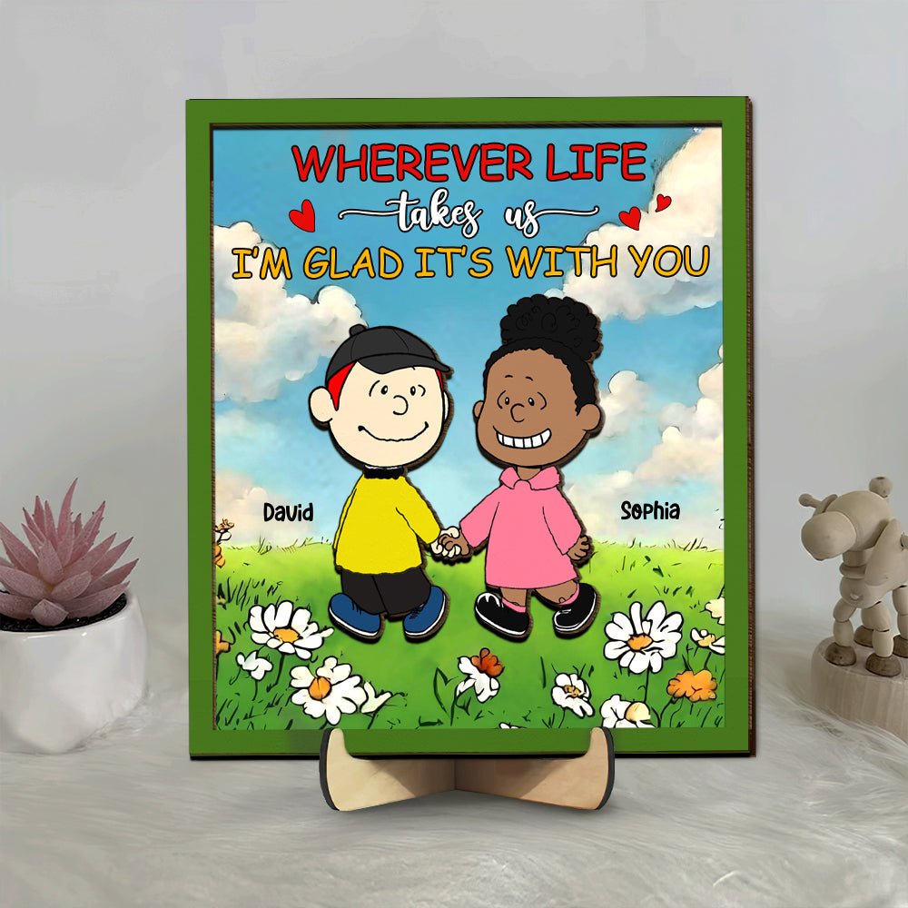 Custom Couple Wood Sign - Wherever Life Takes Us Wood Sign PopCulturePrints