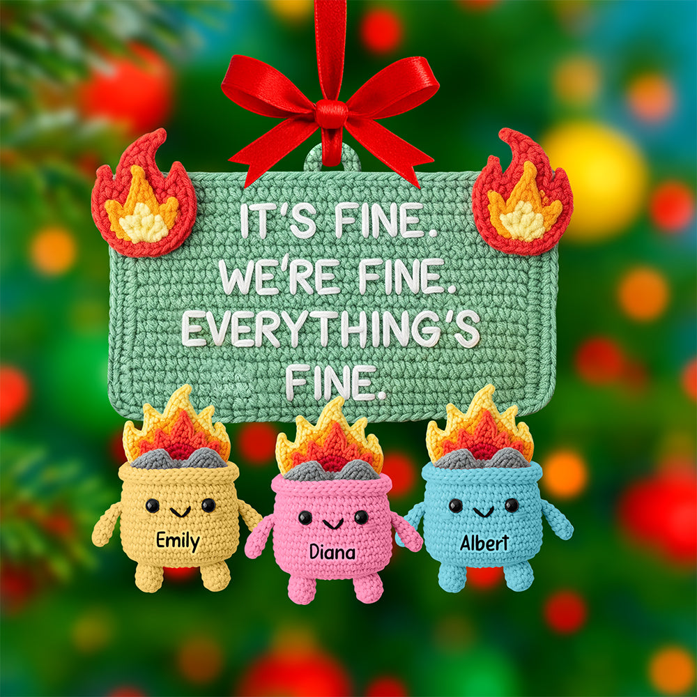It's Fine, We're Fine, Everything's Fine - Funny Fire Meme Christmas Ornament - Personalized Gift for Coworkers Ornament PopCulturePrints