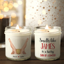 Load image into Gallery viewer, Personalized Candle for Couples - Smells Like [Name] - Lucky Son of a B*tch Scented Candle PopCulturePrints
