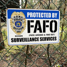 Load image into Gallery viewer, Custom Police Metal Sign - FAFO Surveillance Service Badge
