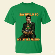 Load image into Gallery viewer, Say Hello to My Little Friend - Personalized St. Patrick's Day Shirt - Perfect Gift for Friends Shirts PopCulturePrints
