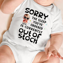 Load image into Gallery viewer, Sorry, The Sleep You&#39;ve Ordered Is Currently Out Of Stock - Personalized Baby Onesie Gift for New Moms, Grandmas &amp; Baby Showers Baby Onesie PopCulturePrints
