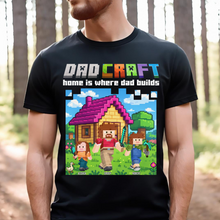 Load image into Gallery viewer, Home is Where Dad Builds - Dadcraft Shirt | Personalized Gift for Dad, Grandpa &amp; More Shirts PopCulturePrints
