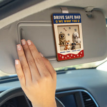 Load image into Gallery viewer, Drive Safe Dad, We Woof You - Personalized Custom Shaped Car Visor Clip for Pet Lovers Car Visor Clip PopCulturePrints
