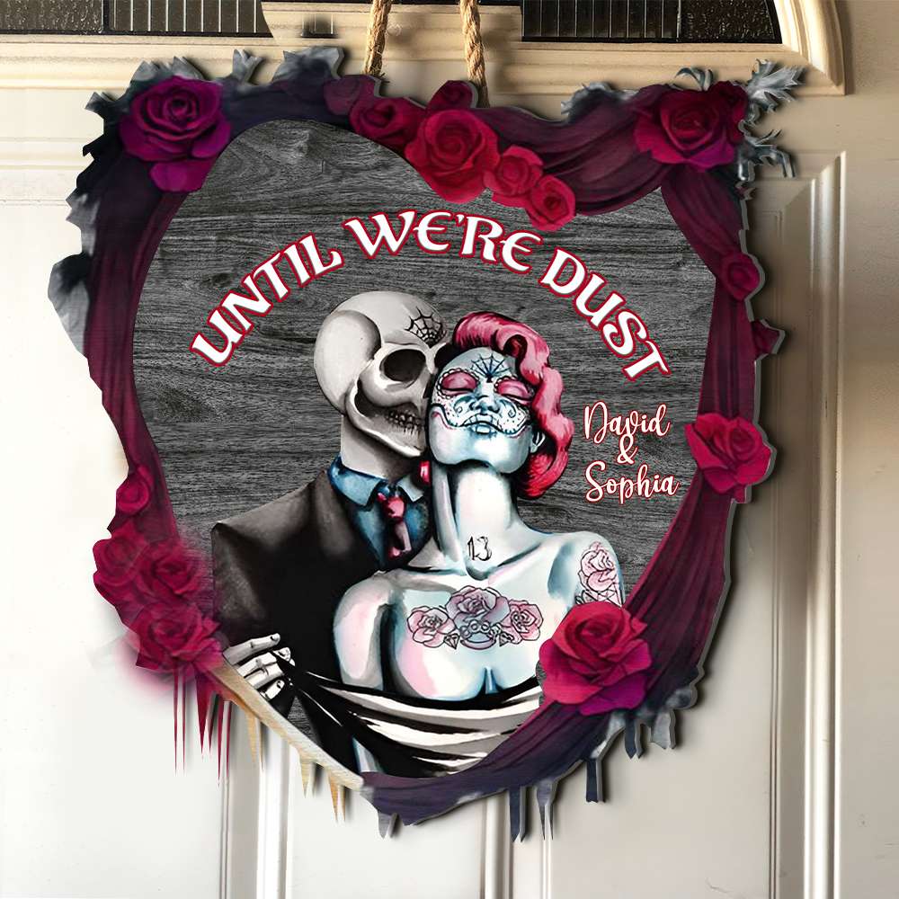 Personalized Couples Wood Sign - Until We're Dust Wood Sign PopCulturePrints