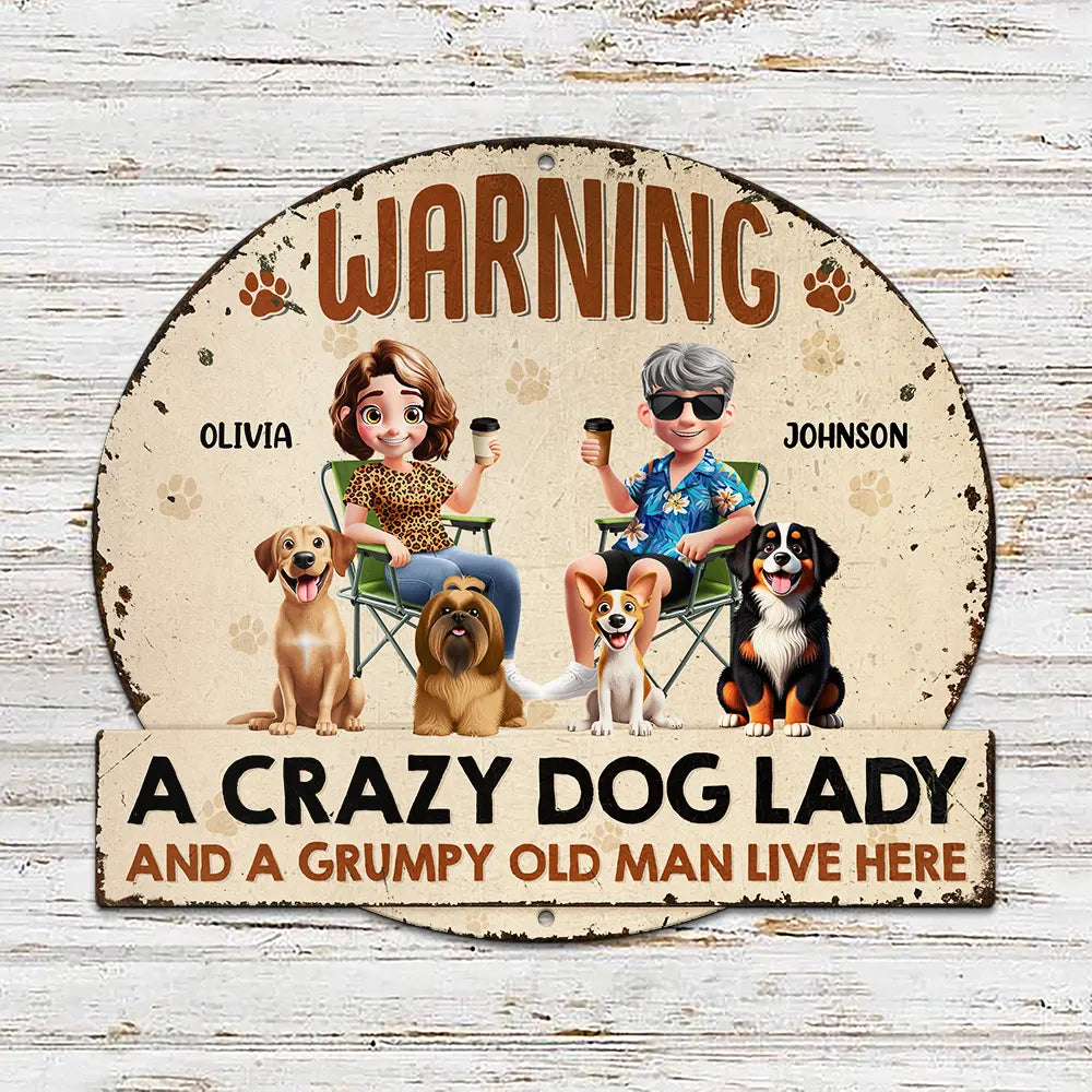 Warning: A Crazy Dog Lady and a Grumpy Old Man Live Here - Personalized Custom Shaped Metal Sign Custom Shaped Metal Sign PopCulturePrints