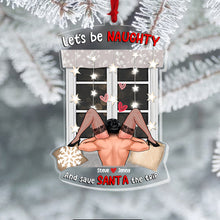 Load image into Gallery viewer, Let&#39;s Be Naughty Christmas Ornament - Personalized Sexy Decoration
