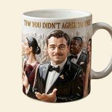Load image into Gallery viewer, TFW You Didn't Agree To This Meme Coffee Mug - A Humorous Gift for Every Occasion Coffee Mug PopCulturePrints
