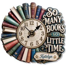Load image into Gallery viewer, "So Many Books So Little Time" - Personalized Hanging Wall Clock for Book Lovers
