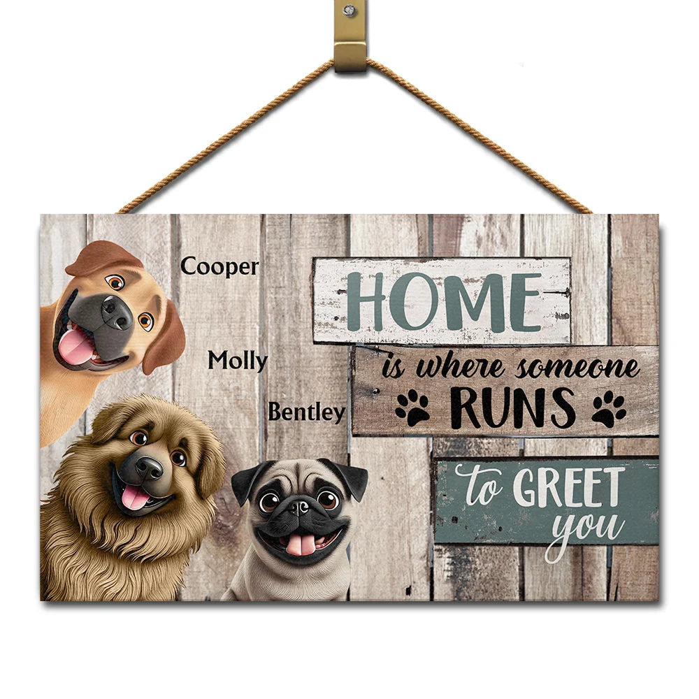Home Is Where Someone Runs To Greet You - Personalized Dog Wood Rectangle Sign Wood Rectangle Sign PopCulturePrints